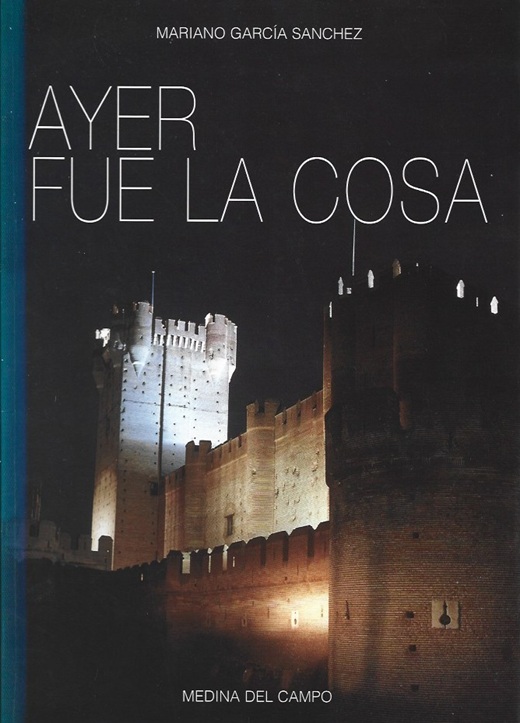 Ayer fue la Cosa, Mariano García Sánchez